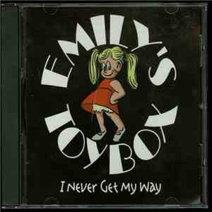 Emily's Toybox - I Never Get My Way