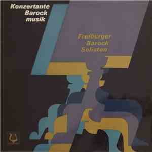 Freiburger Barocksolisten - Konzertante Barockmusik