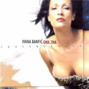 Ivana Banfić - Ona Zna