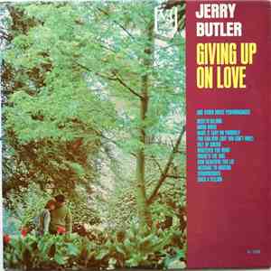Jerry Butler - Giving Up On Love