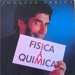 Joaquín Sabina - Física Y Química