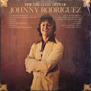 Johnny Rodriguez  - The Greatest Hits Of Johnny Rodriguez