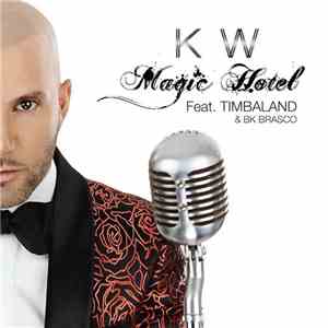 Karl Wolf Featuring Timbaland & BK Brasco - Magic Hotel