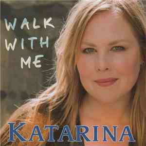 Katarina - Walk With me