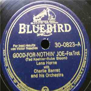 Lena Horne With Charlie Barnet And His Orchestra - Good-For-Nothin' Joe / H ...