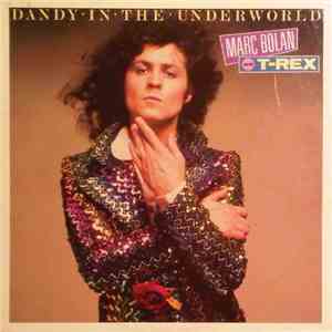 Marc Bolan and T-Rex - Dandy In The Underworld