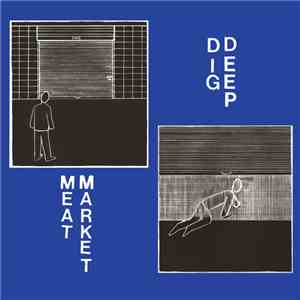 Meat Market - Dig Deep