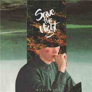 MelloWolf - Save This Night