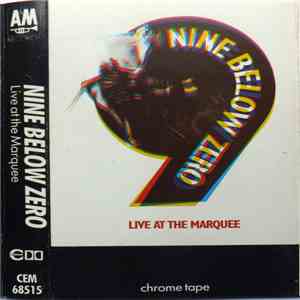 Nine Below Zero - Live At The Marquee