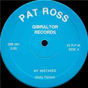 Pat Ross - My Mistakes / Love Comes And Goes