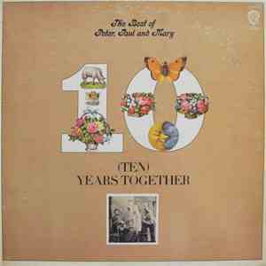 Peter, Paul And Mary - The Best Of Peter, Paul And Mary: (Ten) Years Togeth ...