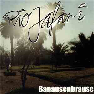 RioJafari & The Delicious Allstars - Bananenbrause