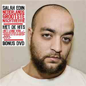 Salah Edin - Nederlands Grootste Nachtmerrie