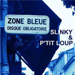 Slinky & P'tit Loup - Zone Bleue