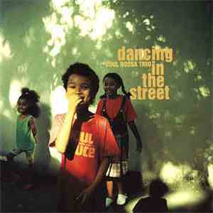 Soul Bossa Trio - Dancing In The Street