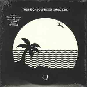 The Neighbourhood  - Wiped Out!