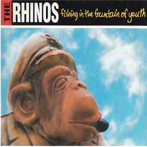 The Rhinos - Fishing In The Fountain Of Youth