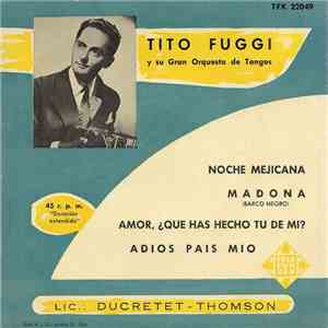 Tito Fuggi y su Gran Orquesta de Tangos - Tito Fuggi y su Gran Orquesta de ...