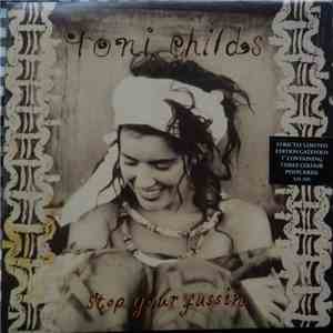 Toni Childs - Stop Your Fussin'