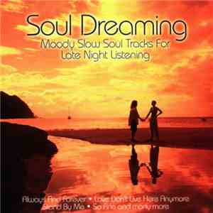 Various - Soul Dreaming - Moody Slow Soul Tracks For Late Night Listening