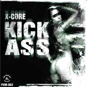 X-Core  - Kick Ass