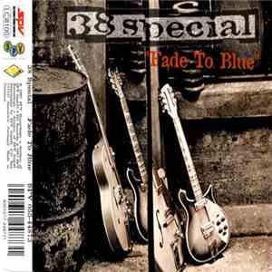 38 Special  - Fade To Blue