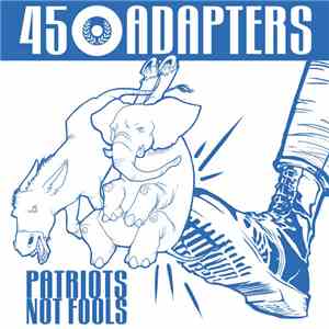 45 Adapters - Patriots Not Fools