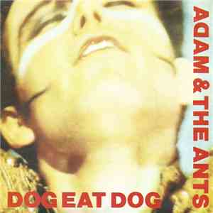 Adam & The Ants - Dog Eat Dog