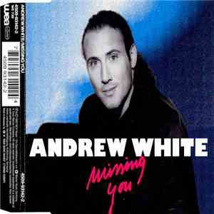 Andrew White - Missing You