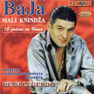 BaJa Mali Knindža, Orkestar - Dragana Stojkovića - Bosanca - Đe Si Legendo