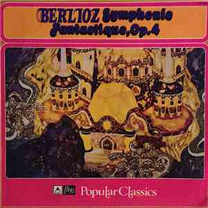 Berlioz, Marcel Bernard Conducting The Westminster Symphony Orchestra - Berlioz Symphonie Fantastique, Op. 4