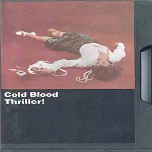 Cold Blood - Thriller!