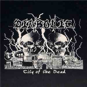 Diabolic  - City Of The Dead