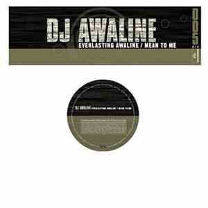 DJ Awaline - Everlasting Awaline / Mean To Me