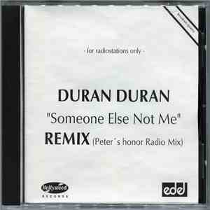 Duran Duran - Someone Else Not Me - Remix