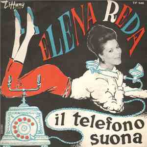 Elena Reda - Il Telefono Suona / Lasciami In Pace