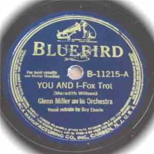 Glenn Miller And His Orchestra - You And I / The Angels Came Thru
