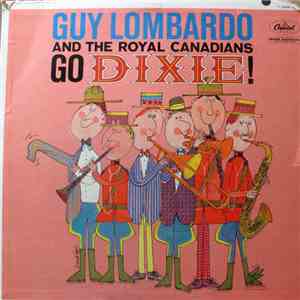 Guy Lombardo And The Royal Canadians - Go Dixie!
