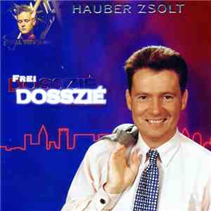 Hauber Zsolt - Frei Dosszié