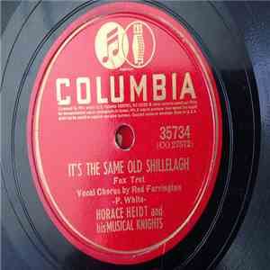 Horace Heidt And His Musical Knights - It's a the Same Old Shillelagh/(Gimme A Little Kiss) Will Ya, Huh?