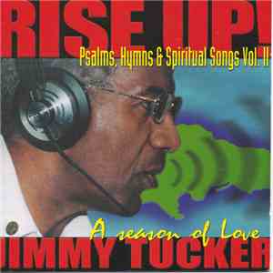 Jimmy Tucker - Rise Up! Psalms, Hymns & Spiritual Songs Vol. 2