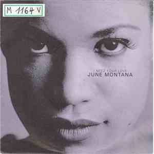 June Montana - I Need Your Love