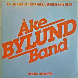 Åke Bylund Band - Det Är Dags Att Sova Igen