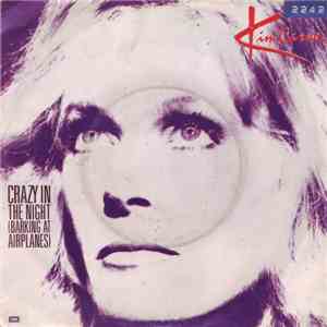 Kim Carnes - Crazy In The Night (Barking At Airplanes)