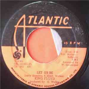 King Floyd - Let Us Be / Got To Have Your Lovin'