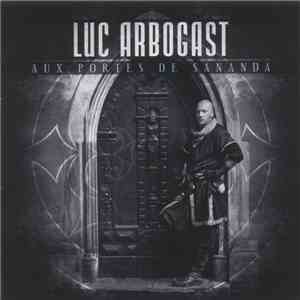 Luc Arbogast - Aux Portes De Sananda