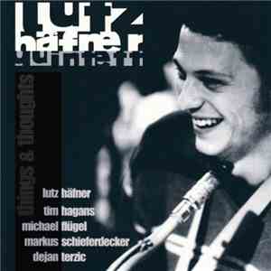 Lutz Häfner Quintett - Things & Thoughts