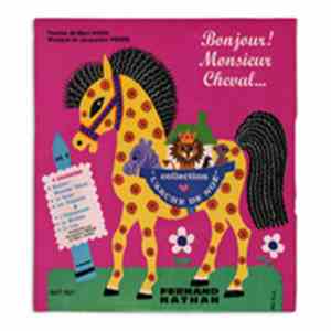 Marc Haira, Jacqueline Pierre - Bonjour! Monsieur Cheval...