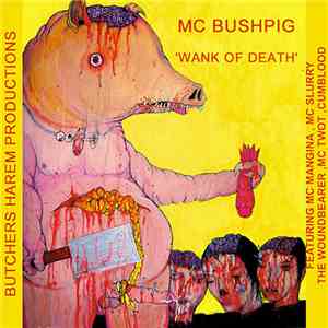 MC Bushpig - Wank Of Death