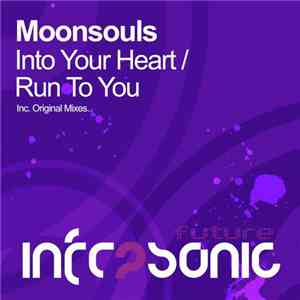 Moonsouls - Into Your Heart / Run To You